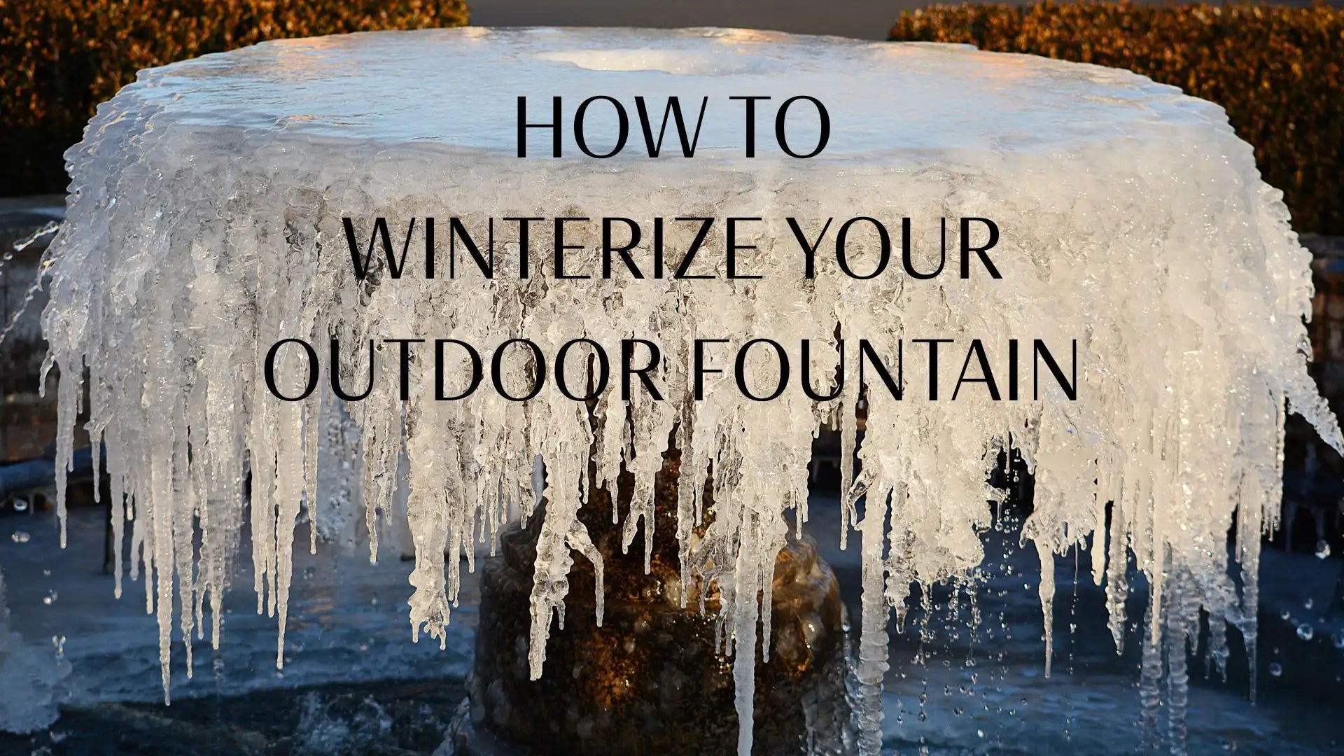 How to winterize your outdoor fountain